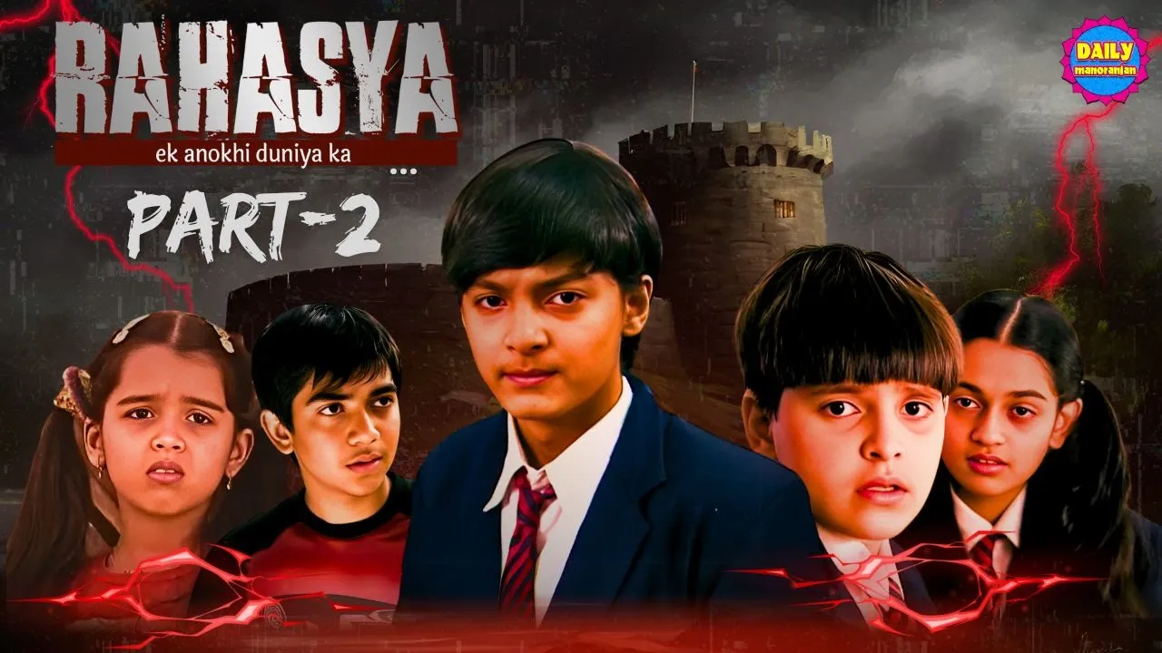 Rhasya – Ek Anokhi Duniya Ka | Part 2