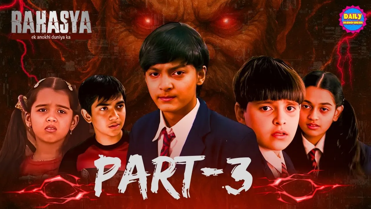 Rhasya – Ek Anokhi Duniya Ka | Part 3 |